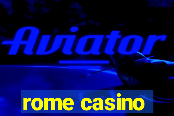 rome casino