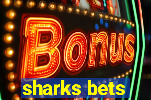 sharks bets