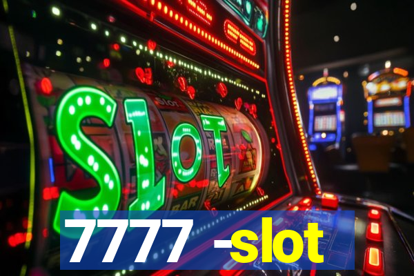 7777 -slot