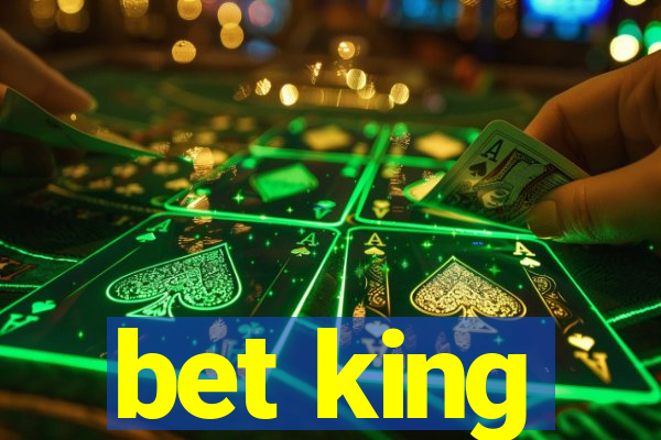 bet king