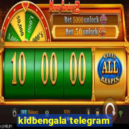 kidbengala telegram