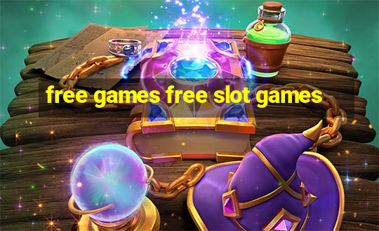 free games free slot games