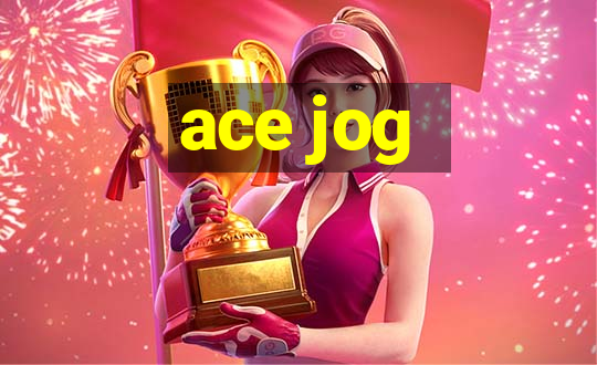 ace jog