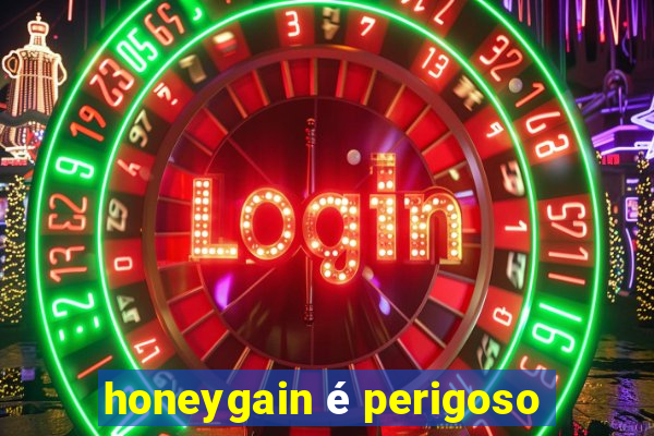 honeygain é perigoso