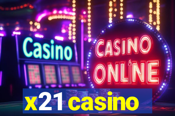 x21 casino