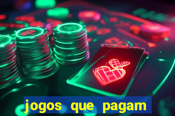 jogos que pagam muito bem