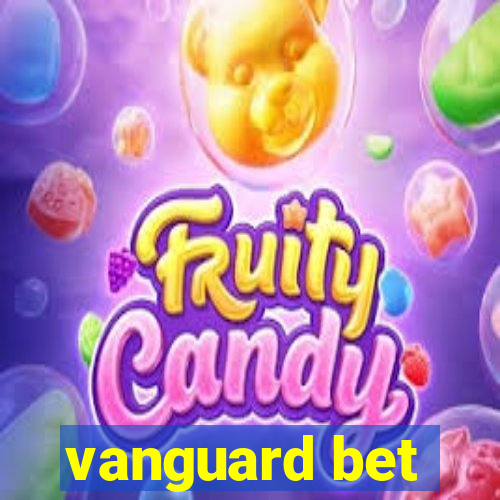 vanguard bet