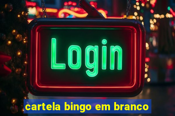 cartela bingo em branco