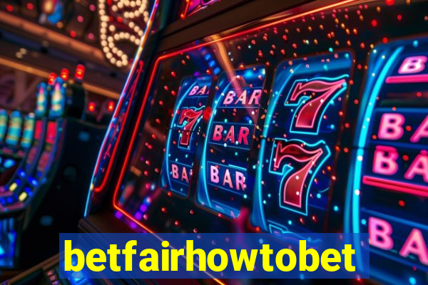 betfairhowtobet