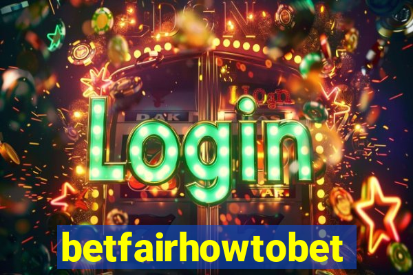 betfairhowtobet