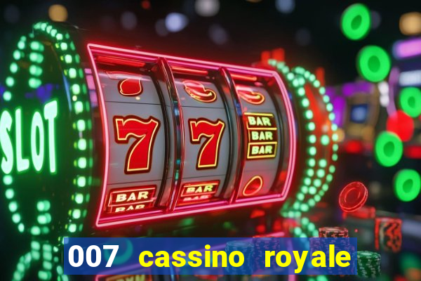 007 cassino royale filme completo dublado youtube