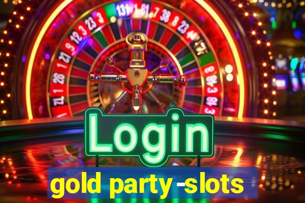 gold party-slots