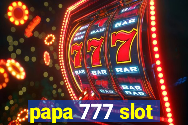 papa 777 slot