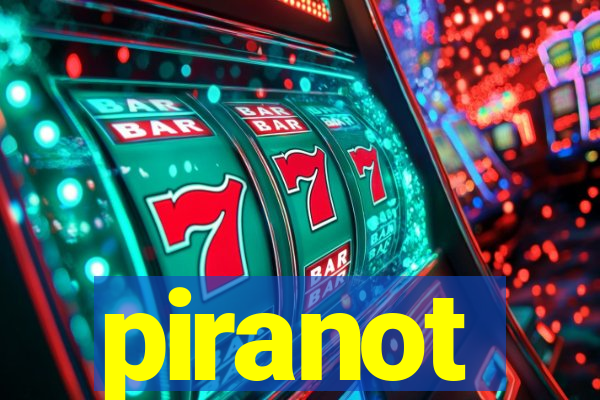 piranot