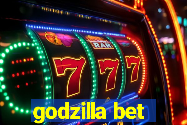 godzilla bet