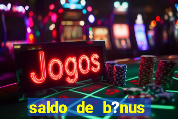 saldo de b?nus cassino vai de bet