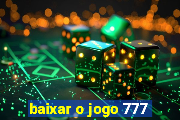 baixar o jogo 777