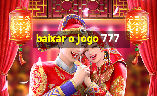 baixar o jogo 777