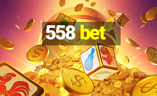 558 bet