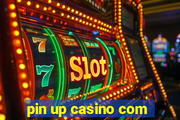 pin up casino com