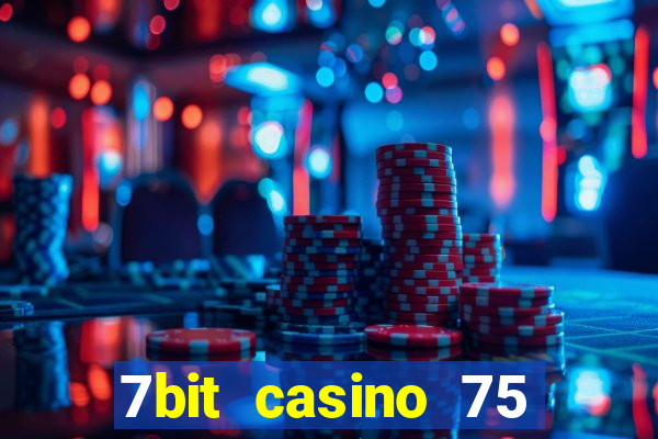 7bit casino 75 free spins