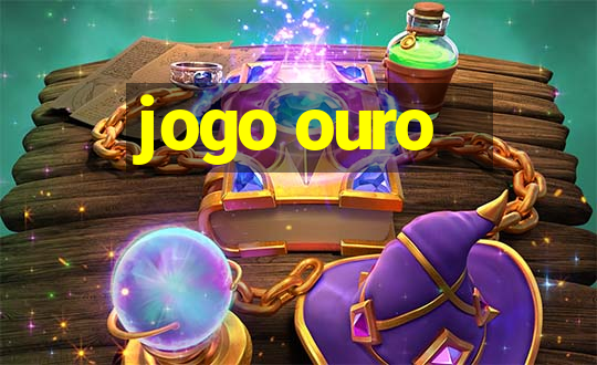 jogo ouro