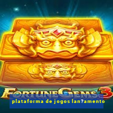 plataforma de jogos lan?amento