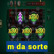 m da sorte