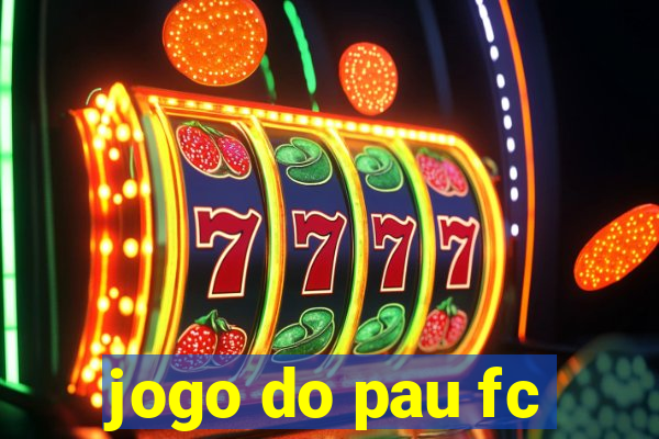 jogo do pau fc