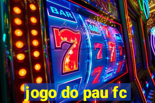 jogo do pau fc