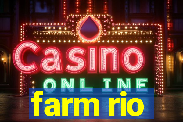 farm rio