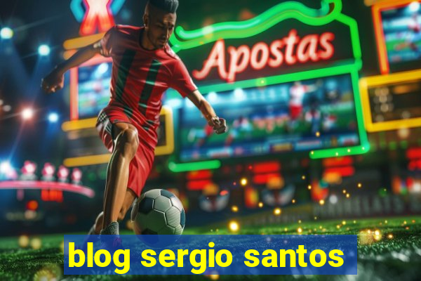 blog sergio santos