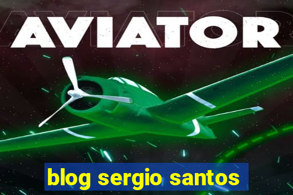 blog sergio santos