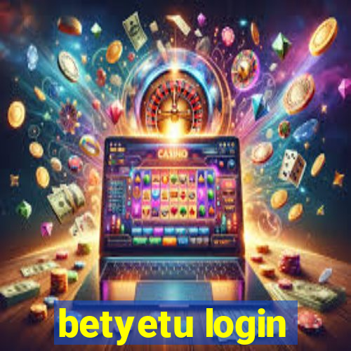 betyetu login