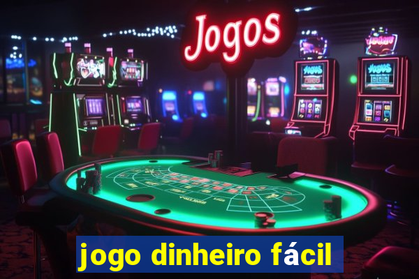 jogo dinheiro fácil