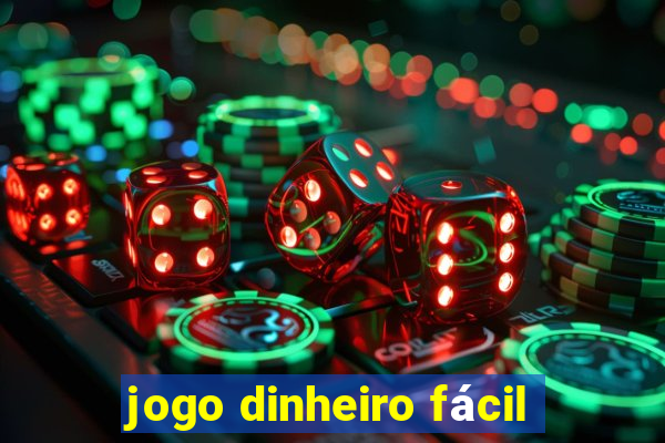 jogo dinheiro fácil