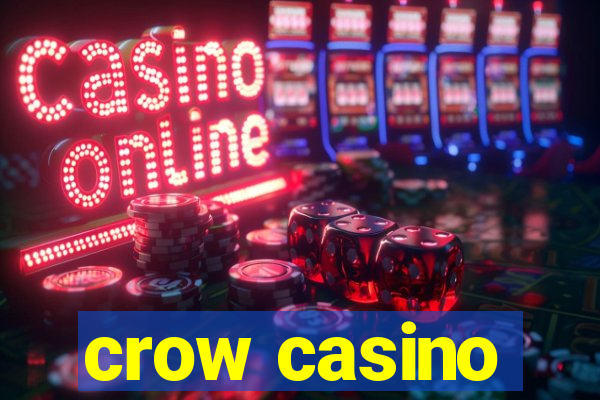 crow casino