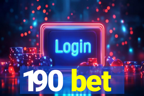 190 bet