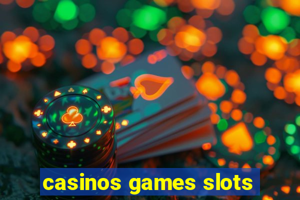 casinos games slots