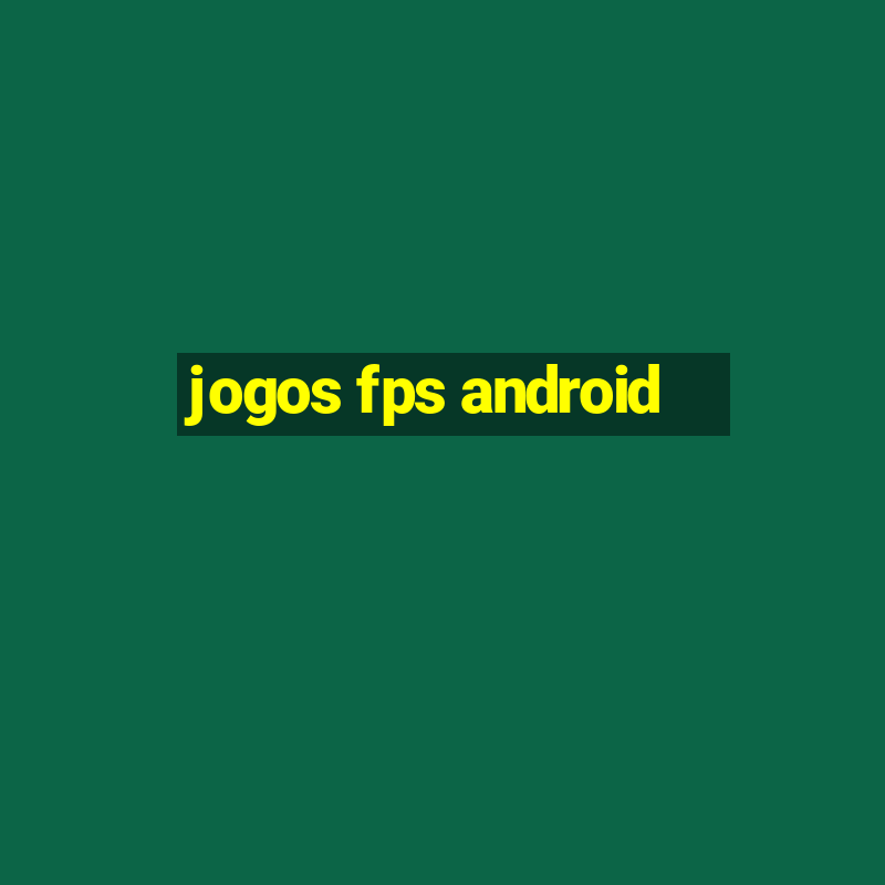 jogos fps android