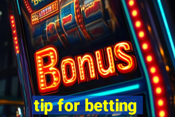 tip for betting