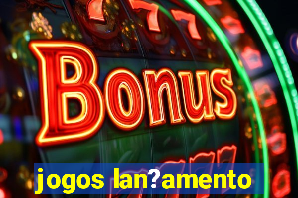 jogos lan?amento