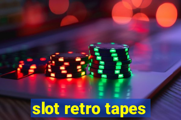 slot retro tapes