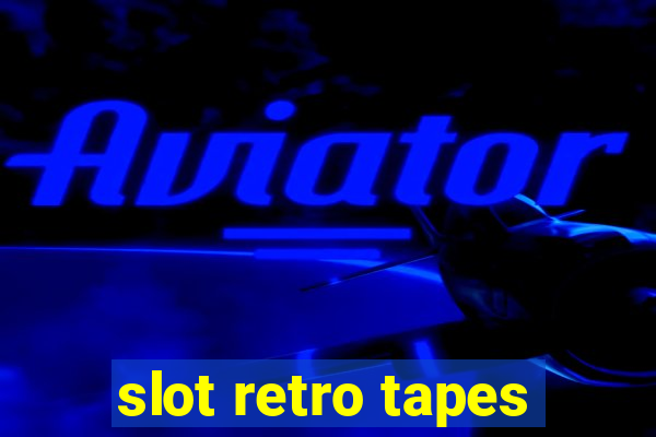 slot retro tapes