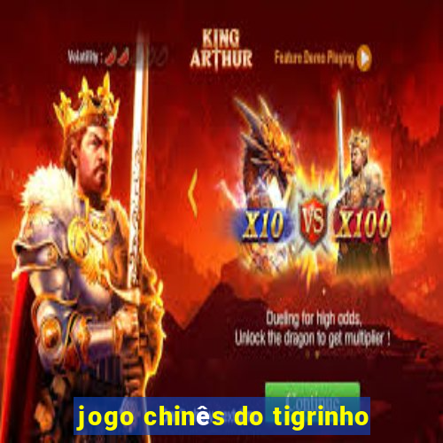 jogo chinês do tigrinho