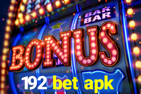 192 bet apk