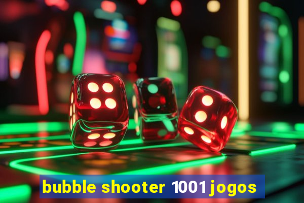 bubble shooter 1001 jogos