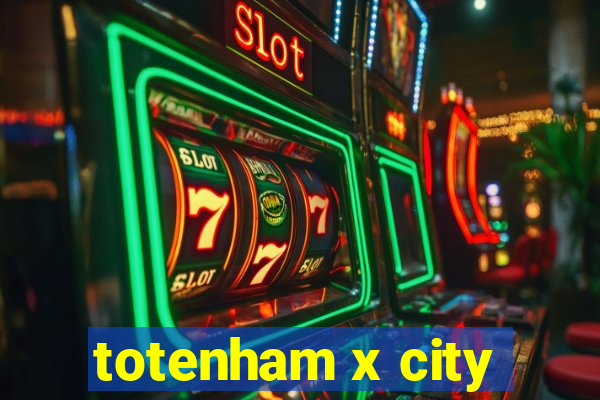 totenham x city