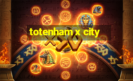 totenham x city