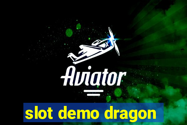 slot demo dragon